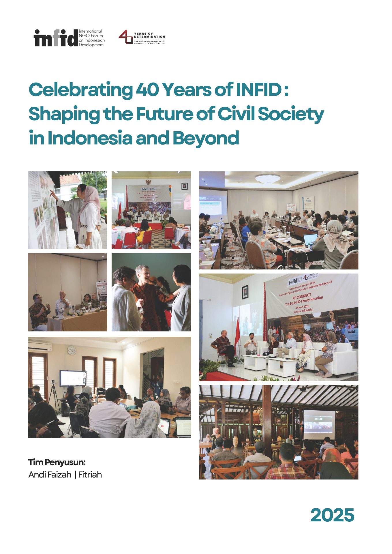 Peringatan 40 tahun INFID dengan tema “Shaping the Future of Civil Society in Indonesia and Beyond”