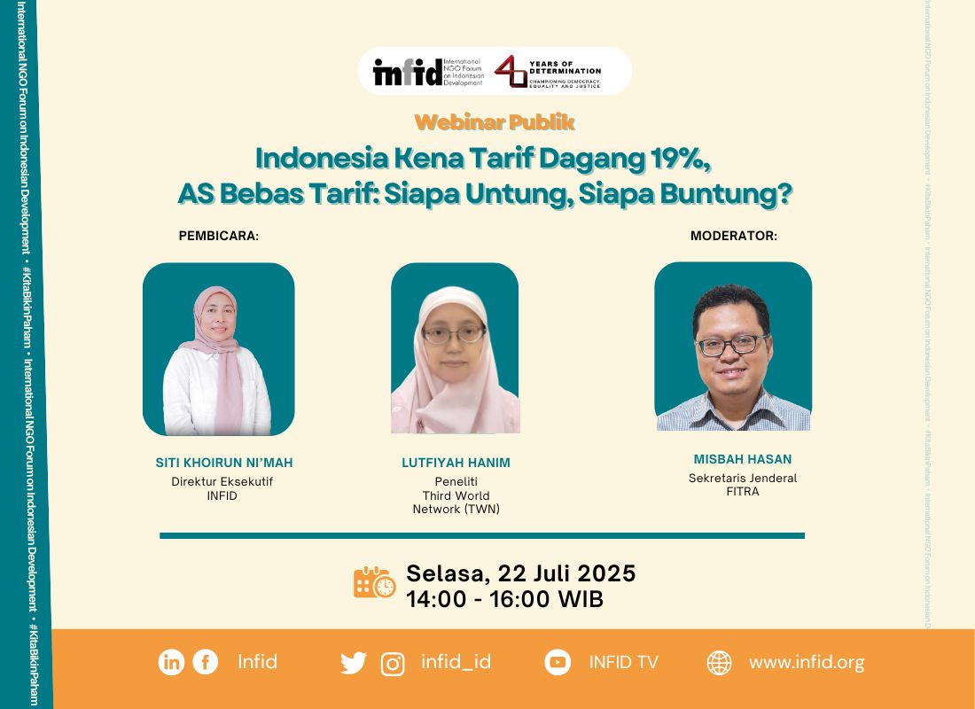 Webinar #KitaBikinPaham: Indonesia Kena Tarif Dagang 19%, AS Bebas Tarif, Siapa Untung, Siapa Buntung?